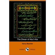 The Diwan of Abu'l-ala