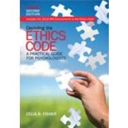 Decoding the Ethics Code; A Practical Guide for Psychologists, Updated
