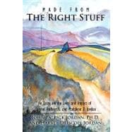 Made from the Right Stuff : An Essay on the Lives and Impact of Colonel Herbert S. and Madalene D. Jordan