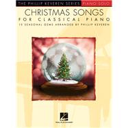 Christmas Songs for Classical Piano arr. Phillip Keveren The Phillip Keveren Series Piano Solo