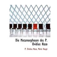 Die Metamorphosen Des P. Ovidius Naso