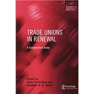 Trade Unions in Renewal: A Comparative Study
