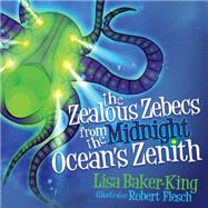 The Zealous Zebecs from the Midnight Ocean’s Zenith