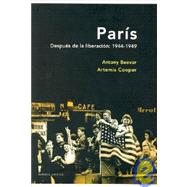 Paris Despues de La Liberacion 1944 - 1949