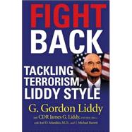 Fight Back Tackling Terrorism, Liddy Style