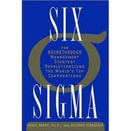 Six Sigma The Breakthrough Management Strategy Revolutionizing the World's Top Corporations