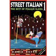 Street Italian 1 : The Best of Italian Slang