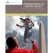 Brooks/Cole Empowerment Series: Foundations of Social Policy Social Justice in Human Perspective