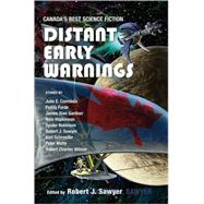 Distant Early Warnings : Canada's Best Science Fiction