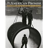 The American Promise, Combined Edition A History of the United States