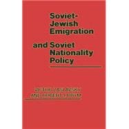 Soviet-jewish Emigration and Soviet Nationality Policy