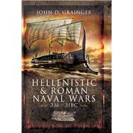 Hellenistic & Roman Naval Wars, 336–31 BC