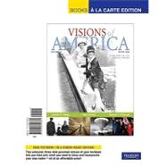 Visions of America A History of the United States, Volume 2, Books a la Carte Edition