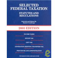 Selected Federal Taxation, 2003: Statutes and Regulations