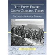 The Fifty-Eight North Carolina Troops