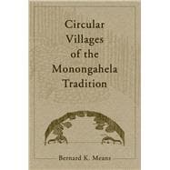 Circular Villages in the Monongahela Tradition