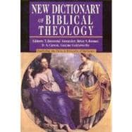 New Dictionary of Biblical Theology : Exploring the Unity and Diversity of Scripture