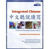 Integrated Chinese Level 1 PT. 1, Character Workbook, Trad. and Simp