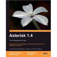 Asterisk 1. 4 ¿ the Professional¿s Guide
