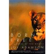 Born Free A Lioness of Two Worlds