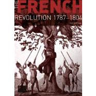 The French Revolution 1787-1804