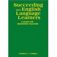 Succeeding with English Language Learners : A Guide for Beginning Teachers