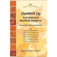 Flaxseed Oil : Rich Source of Beneficial Omega-3s