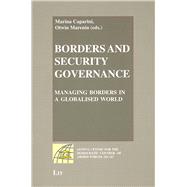 Borders and Security Governance Managing Borders in a Globalised World
