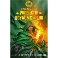 La Prophétie du Royaume de Lur, T2 : Le Retour du sorcier