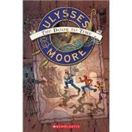 Ulysses Moore #1: The Door to Time The Door To Time