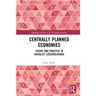 Centrally Planned Economies: Theory and Practice in Socialist Czechoslovakia
