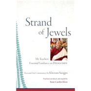 Strand of Jewels My Teachers' Essential Guidance on Dzogchen