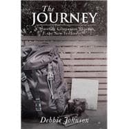 The Journey; A Traveling Companion Through the New Testament