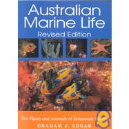 Australian Marine Life : Plants and Animals of the Temperate Waters