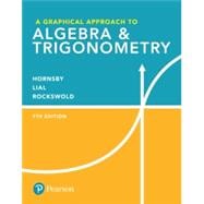 Graphical Approach to Algebra & Trigonometry, A, Books a la Carte Edition