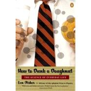 How to Dunk a Doughnut : The Science of Everyday Life