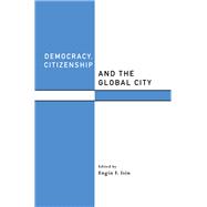 Democracy, Citizenship and the Global City
