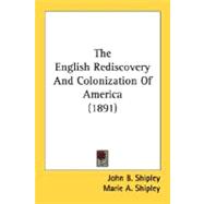 The English Rediscovery And Colonization Of America