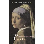 Elske : A Novel of the Kingdom