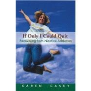 If Only I Could Quit
