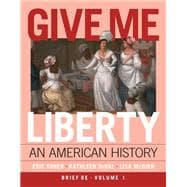 Give Me Liberty! An American History