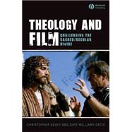 Theology and Film Challenging the Sacred/Secular Divide