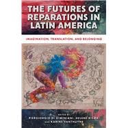 The Futures of Reparations in Latin America