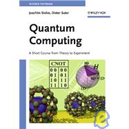 Quantum Computing : A Short Course from Theory to Experiment