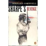 Sharpe's Revenge : Richard Sharpe and the Peace of 1814