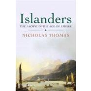 Islanders; The Pacific in the Age of Empire