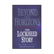 Beyond the Horizons : The Lockheed Story