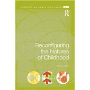 Reconfiguring the Natures of Childhood