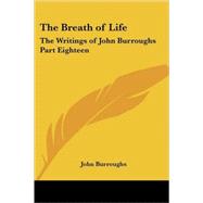 Breath of Life Vol. 18 : The Writings of John Burroughs