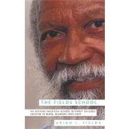 The Fields School: An African American School Without Failures Located in Rural Alabama 1933-1949